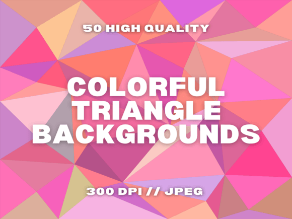50 Vibrant Colorful Triangle Backgrounds to Elevate Your Creations